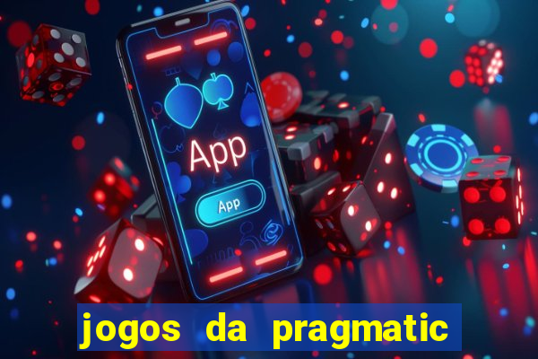 jogos da pragmatic que mais pagam